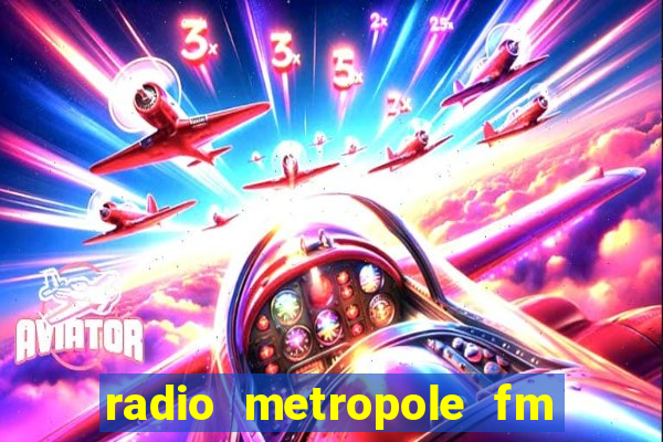 radio metropole fm salvador bahia